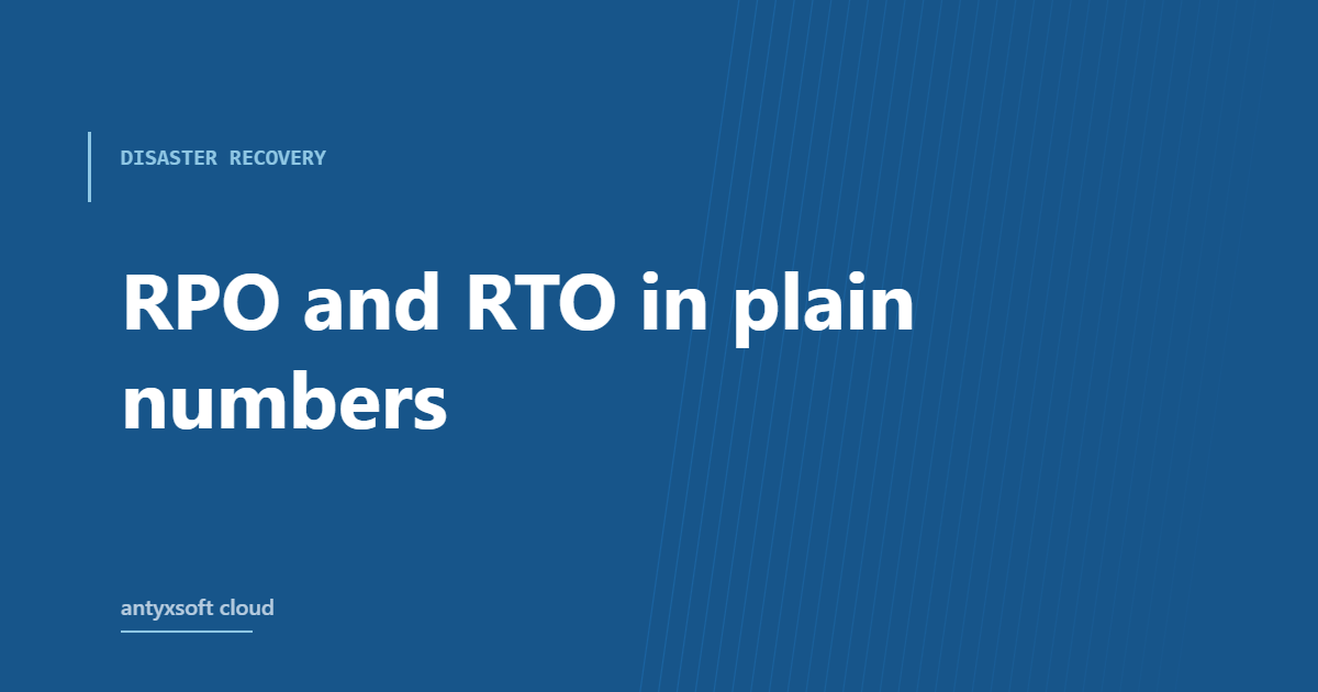 RPO and RTO in plain numbers